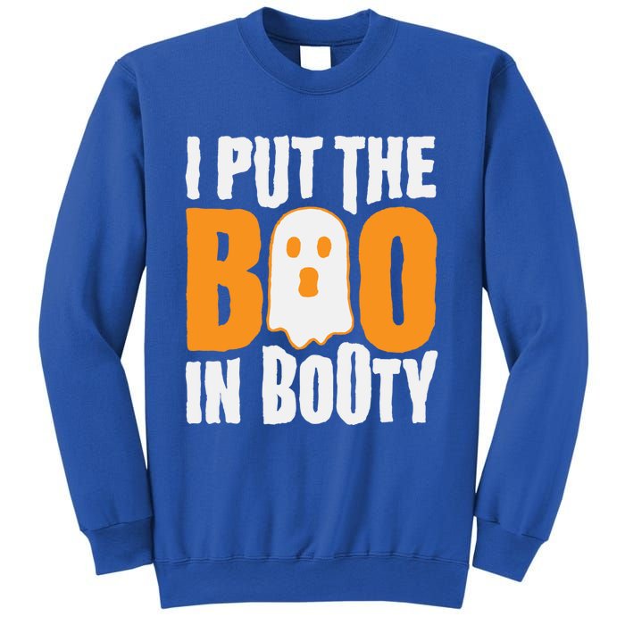 I Put The Boo In Booty Funny Halloween Holiday Quote Gift Sweatshirt