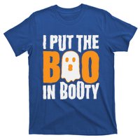 I Put The Boo In Booty Funny Halloween Holiday Quote Gift T-Shirt