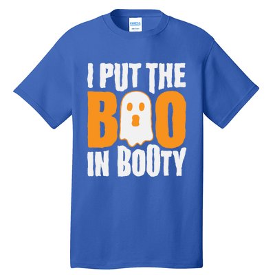 I Put The Boo In Booty Funny Halloween Holiday Quote Gift Tall T-Shirt