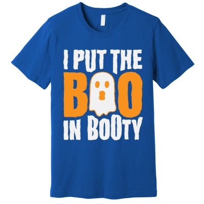 I Put The Boo In Booty Funny Halloween Holiday Quote Gift Premium T-Shirt