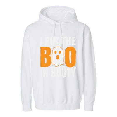 I Put The Boo In Booty Funny Halloween Holiday Quote Gift Garment-Dyed Fleece Hoodie