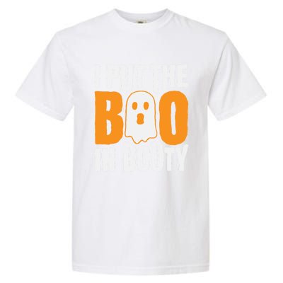 I Put The Boo In Booty Funny Halloween Holiday Quote Gift Garment-Dyed Heavyweight T-Shirt