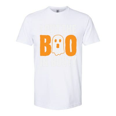 I Put The Boo In Booty Funny Halloween Holiday Quote Gift Softstyle CVC T-Shirt