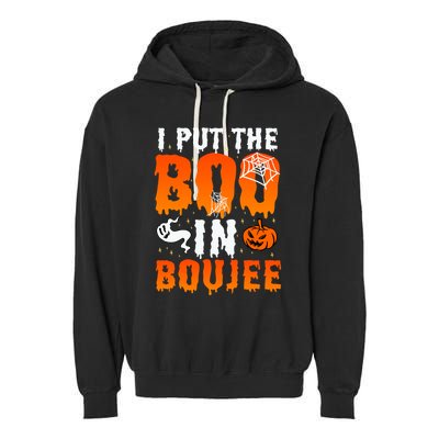 I Put The Boo In Boujee Gift Garment-Dyed Fleece Hoodie