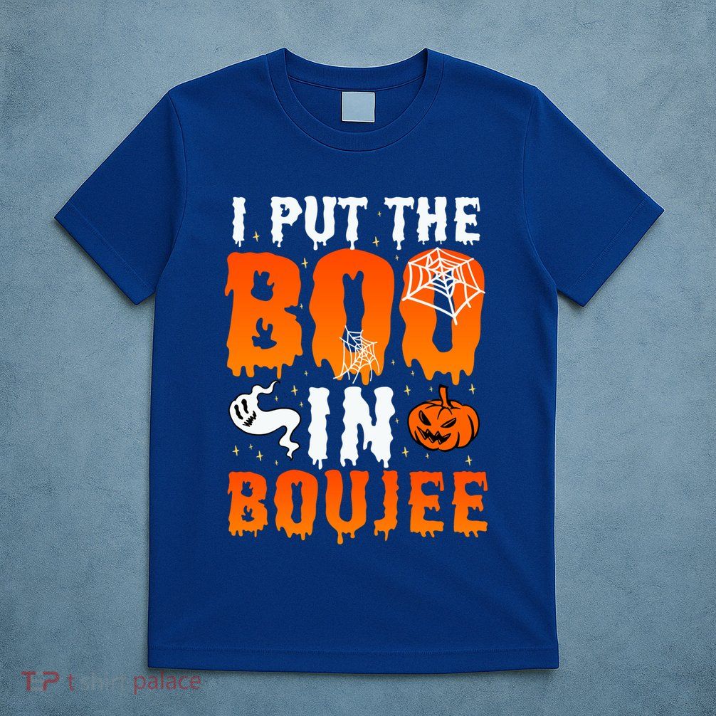 I Put The Boo In Boujee Gift T-Shirt