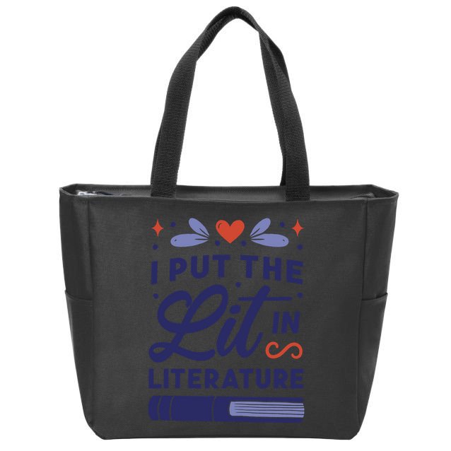 I Put The Lit In Literature Zip Tote Bag