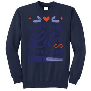 I Put The Lit In Literature Tall Sweatshirt