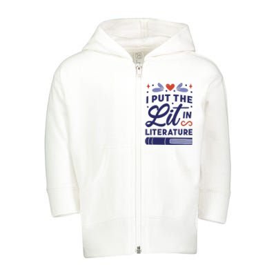 I Put The Lit In Literature Toddler Zip Fleece Hoodie