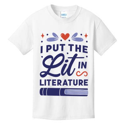 I Put The Lit In Literature Kids T-Shirt