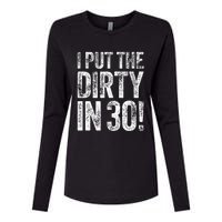 I Put The Dirty In Thirty 30th Birthday Womens Cotton Relaxed Long Sleeve T-Shirt