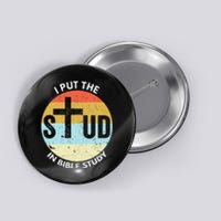 I Put The Stud In Bible Study Funny Bible Study Christian Button