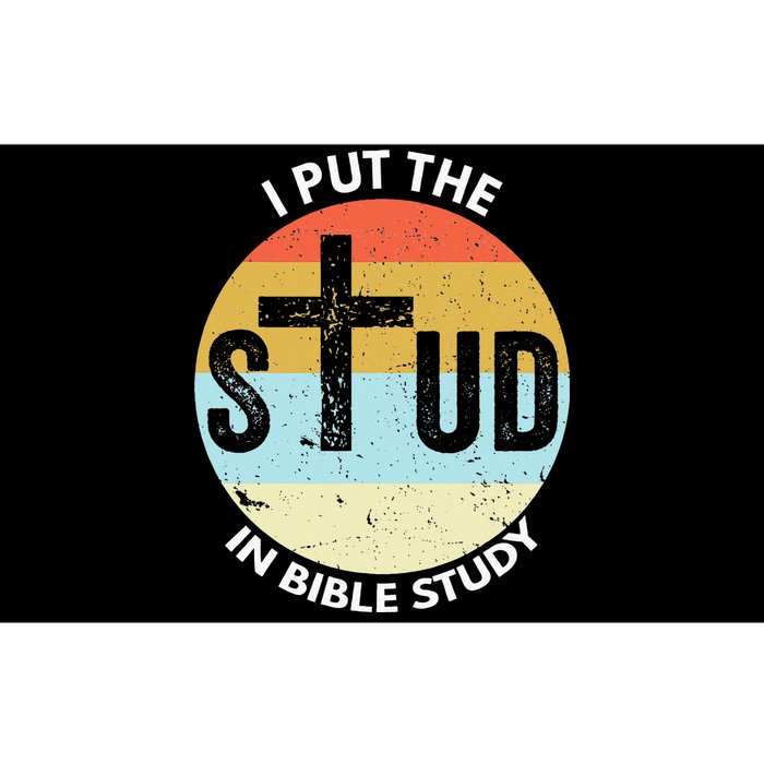 I Put The Stud In Bible Study Funny Bible Study Christian Bumper Sticker