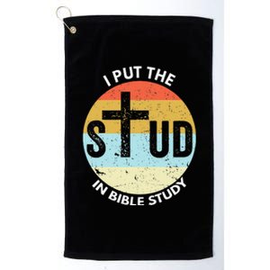 I Put The Stud In Bible Study Funny Bible Study Christian Platinum Collection Golf Towel