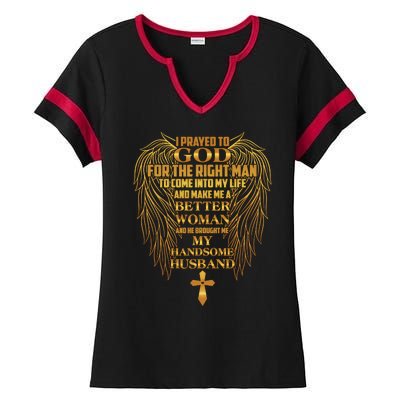 I Prayed To God For The Right Man Ladies Halftime Notch Neck Tee