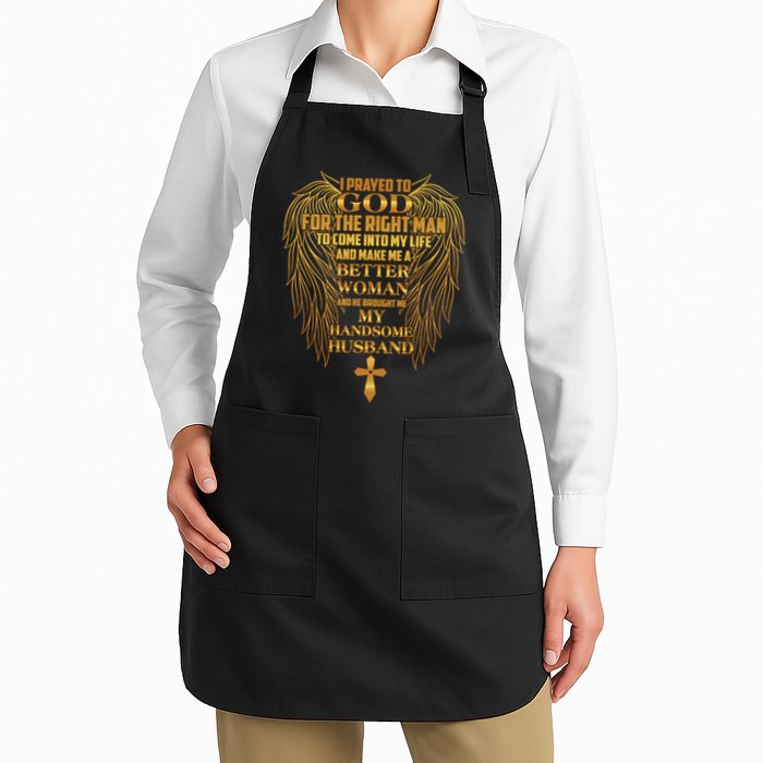 I Prayed To God For The Right Man Apron