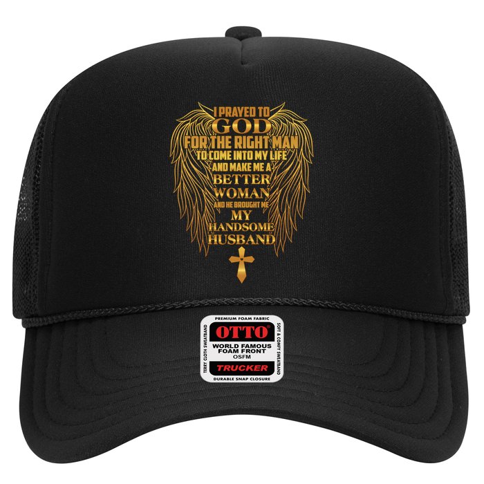 I Prayed To God For The Right Man Trucker Hat