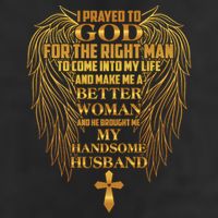 I Prayed To God For The Right Man Golf Towel