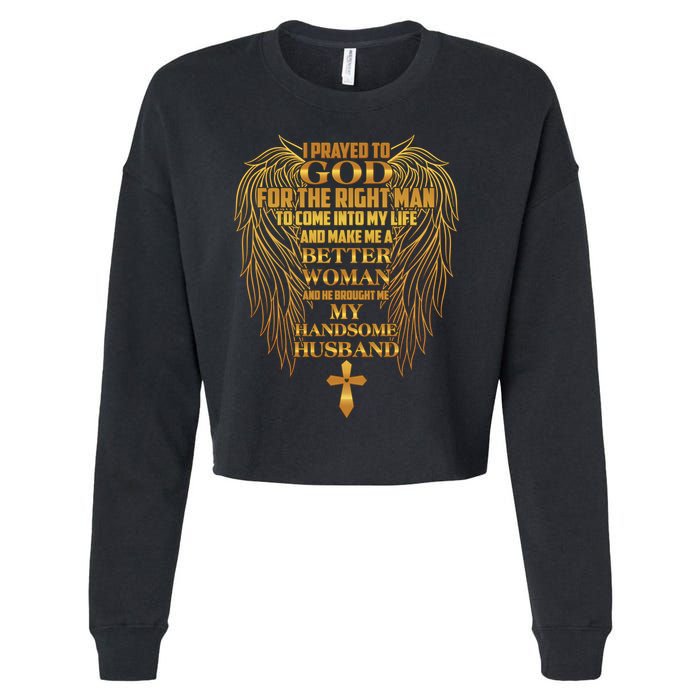I Prayed To God For The Right Man Cropped Pullover Crew