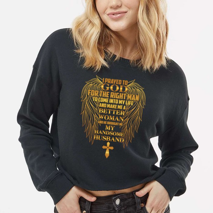 I Prayed To God For The Right Man Cropped Pullover Crew