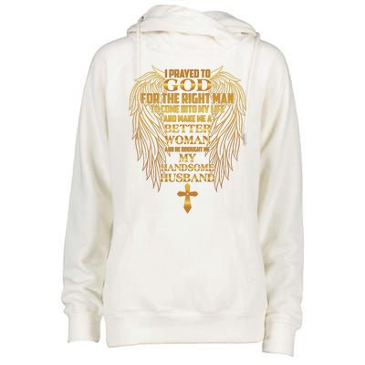 I Prayed To God For The Right Man Womens Funnel Neck Pullover Hood