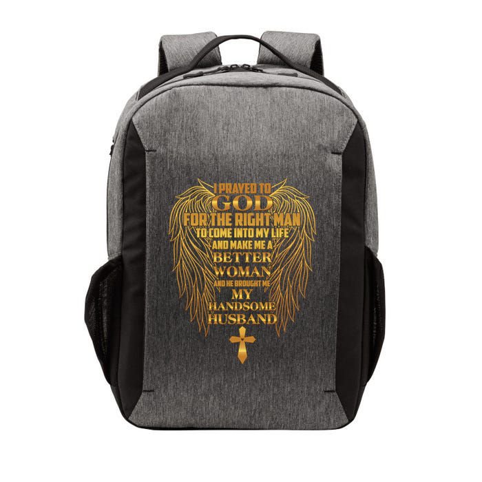 I Prayed To God For The Right Man Vector Backpack