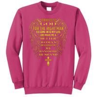 I Prayed To God For The Right Man Sweatshirt