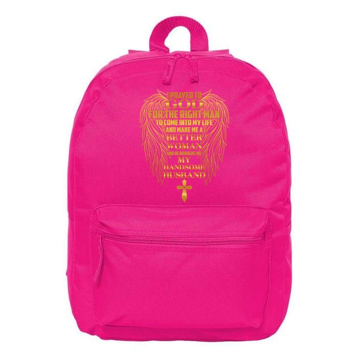 I Prayed To God For The Right Man 16 in Basic Backpack