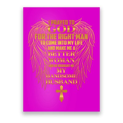 I Prayed To God For The Right Man Poster