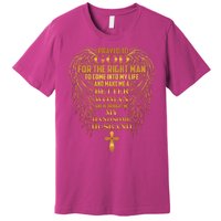 I Prayed To God For The Right Man Premium T-Shirt