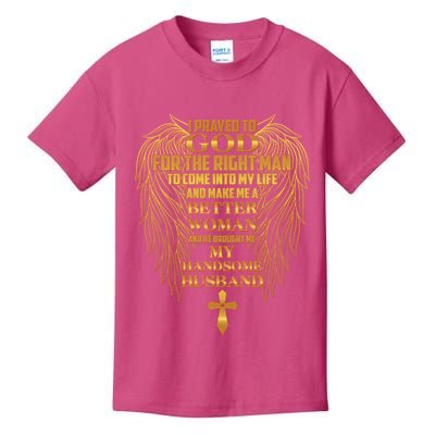 I Prayed To God For The Right Man Kids T-Shirt