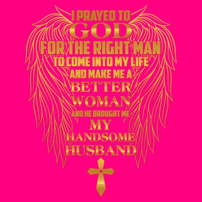 I Prayed To God For The Right Man Kids T-Shirt