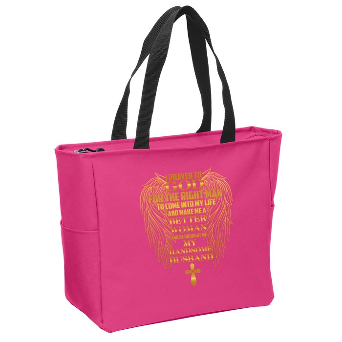 I Prayed To God For The Right Man Zip Tote Bag
