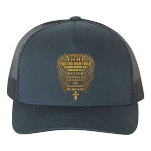 I Prayed To God For The Right Man Yupoong Adult 5-Panel Trucker Hat