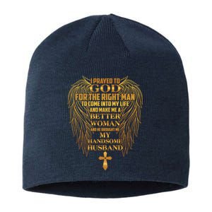 I Prayed To God For The Right Man Sustainable Beanie