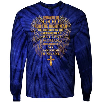 I Prayed To God For The Right Man Tie-Dye Long Sleeve Shirt