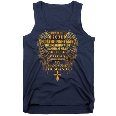 I Prayed To God For The Right Man Tank Top