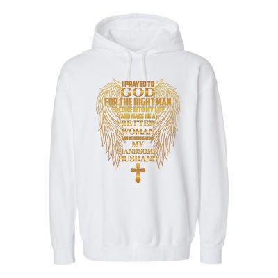 I Prayed To God For The Right Man Garment-Dyed Fleece Hoodie