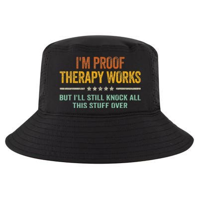 IM Proof Therapy Works But ILl Still Knock All This Stuff Cool Comfort Performance Bucket Hat