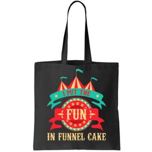 I Put The Fun In Funnel Cake  Circus Birthday Party Costume Tote Bag