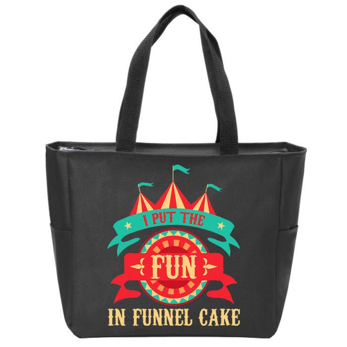 I Put The Fun In Funnel Cake  Circus Birthday Party Costume Zip Tote Bag