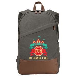 I Put The Fun In Funnel Cake  Circus Birthday Party Costume Cotton Canvas Backpack