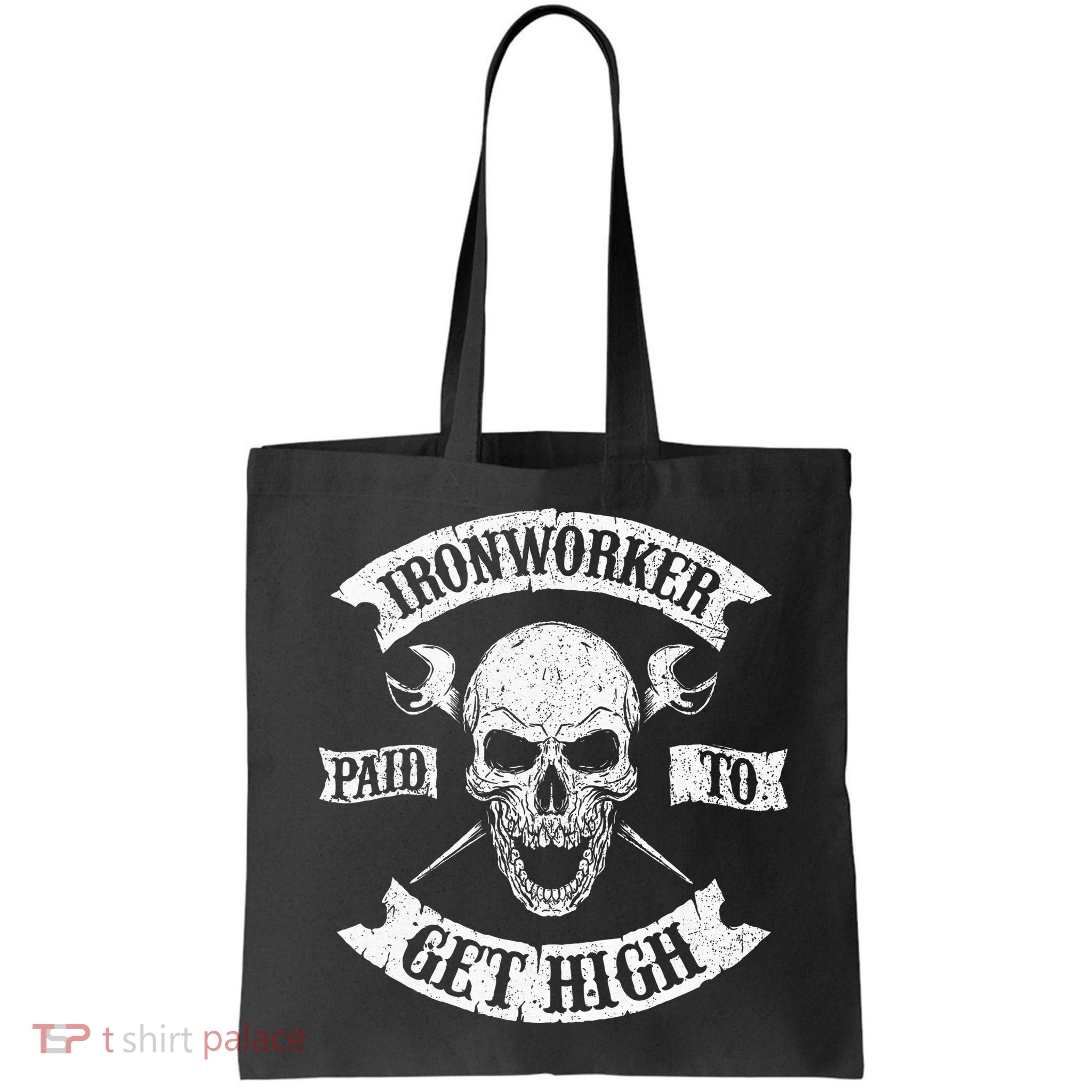 Ironworker Paid To Get High Metal Worker Union Ironworking Bag