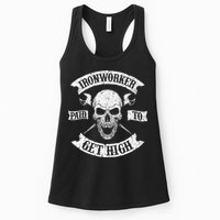 Ironworker Paid To Get High Metal Worker Union Ironworking Womens Tank Top