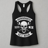 Ironworker Paid To Get High Metal Worker Union Ironworking Womens Tank Top