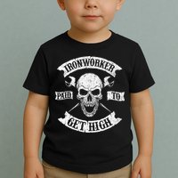 Ironworker Paid To Get High Metal Worker Union Ironworking Toddler T-Shirt