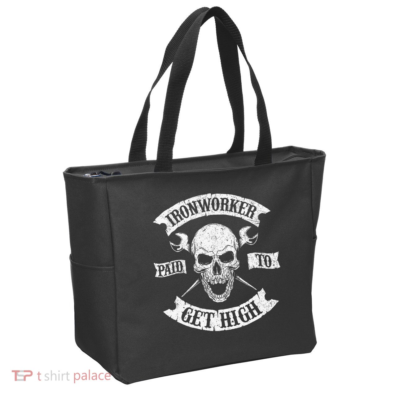 Ironworker Paid To Get High Metal Worker Union Ironworking Zip Tote Bag