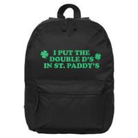 I Put The Double DS In St. PaddyS Day St Patricks Day 16 in Basic Backpack