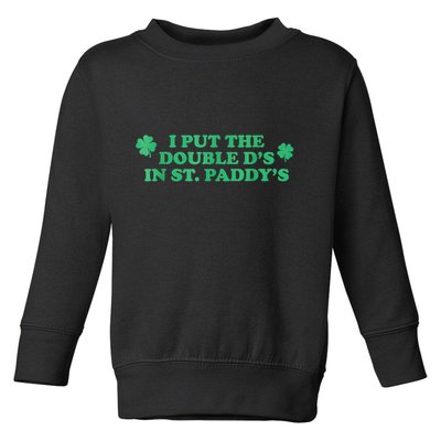 I Put The Double DS In St. PaddyS Day St Patricks Day Toddler Sweatshirt