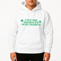 I Put The Double DS In St. PaddyS Day St Patricks Day Hoodie