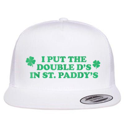 I Put The Double DS In St. PaddyS Day St Patricks Day Flatbill Hat